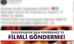 Trabzonspor’dan Fenerbahçe’ye filmli gönderme!