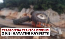 Trabzon'da traktör kazası! 2 ölü...