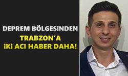 Trabzonlu polis ve eşi depremde hayatını kaybetti