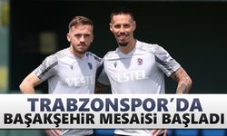 Trabzonspor’da Başakşehir mesaisi başladı