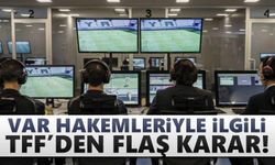 VAR hakemleriyle ilgili TFF'den flaş karar