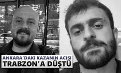 Ankara'daki kazanın acısı Trabzon'a düştü