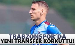 Trabzonspor'da yeni transfer korkuttu
