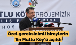 Özel gereksinimli bireylerin ‘En Mutlu Köy’ü açıldı