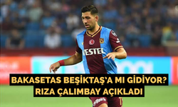 Bakasetas Beşiktaş'a mı gidiyor? Rıza Çalımbay açıkladı