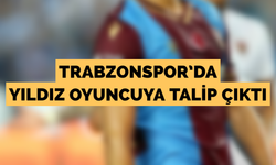 Trabzonspor’da yıldız oyuncuya talip çıktı
