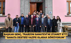 Başkan Genç’ten Trabzon Sanatevi’ne ziyaret