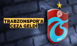 Trabzonspor’a ceza geldi! İşte nedeni…
