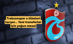 Trabzonspor o ülkeleri tarıyor... Yeni transferler için yoğun mesai