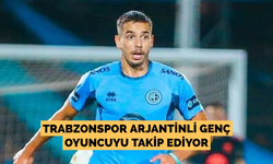 Trabzonspor Arjantinli genç oyuncuyu takip ediyor