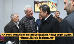 Aydın; “Önceliğimiz istihdam”