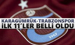 Karagümrük- Trabzonspor maçı ilk 11’leri