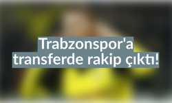 Trabzonspor’a transferde rakip! Görüşüyorlar