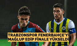 Trabzonspor Fenerbahçe’yi mağlup edip finale yükseldi