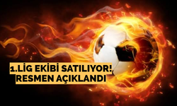 1.Lig ekibi satılıyor! Resmen açıklandı