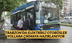 Trabzon’da elektrikli otobüsler yollara çıkmaya hazırlanıyor