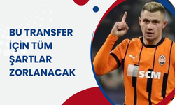 Bu transfer için tüm şartlar zorlanacak