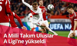 A Milli Takım Uluslar A Ligi'ne yükseldi