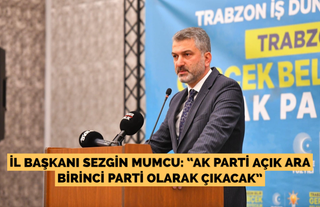 Sezgin Mumcu: “Ak Parti açık ara birinci parti olarak çıkacak”