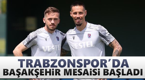 Trabzonspor’da Başakşehir mesaisi başladı