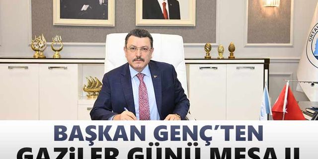 Başkan Genç’ten Gaziler Günü mesajı