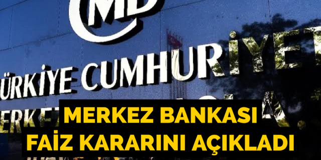 Merkez Bankası faiz kararını açıkladı