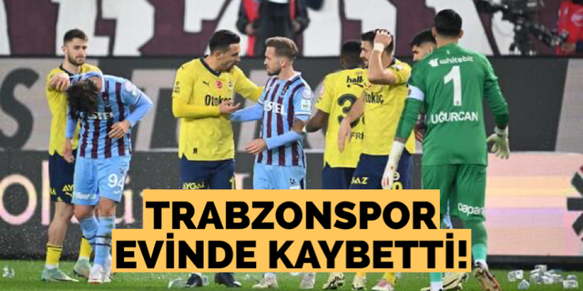 Trabzonspor evinde Fenerbahçe’ye kaybetti