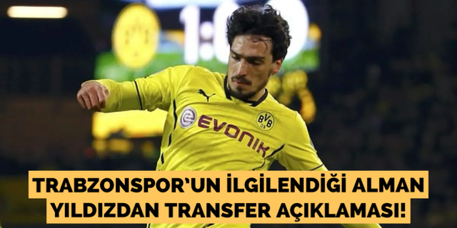 Trabzonspor’un ilgilendiği Alman oyuncudan transfer açıklaması