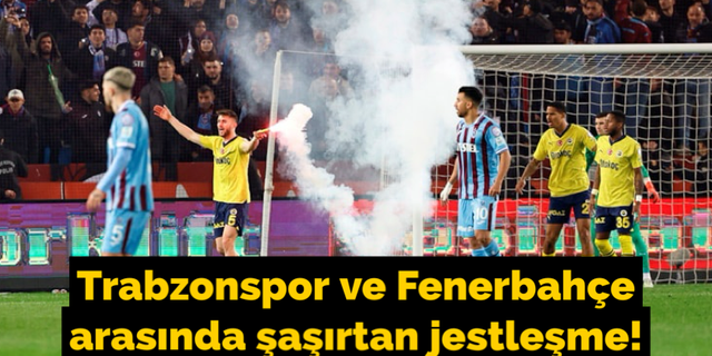 Trabzonspor ve Fenerbahçe arasında şaşırtan jestleşme!