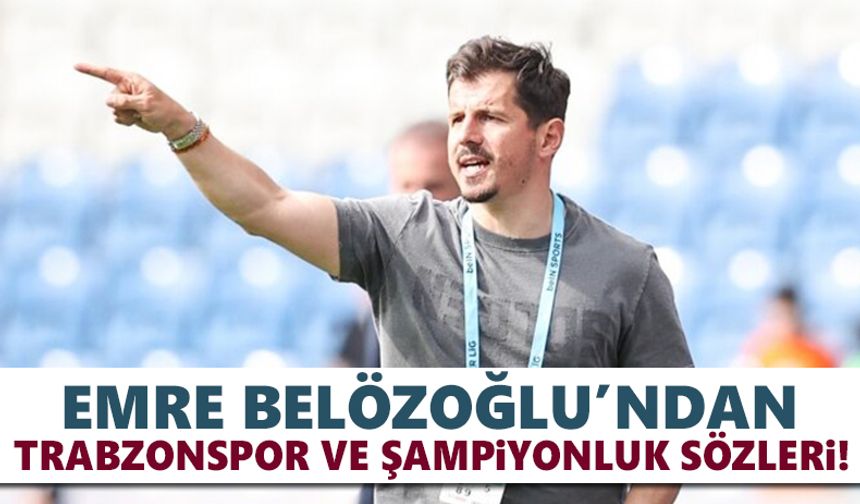 Emre Belözoğlu'ndan Trabzonspor ve şampiyonluk açıklaması!