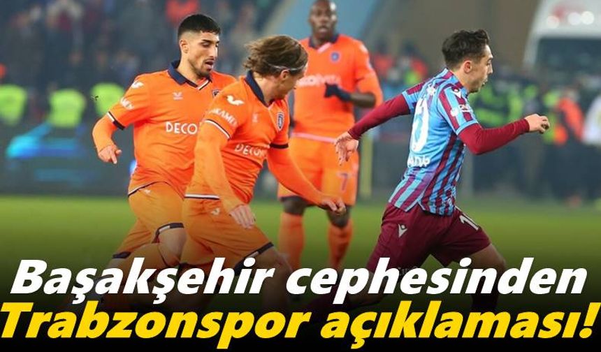 Başakşehir cephesinden Trabzonspor açıklaması geldi!