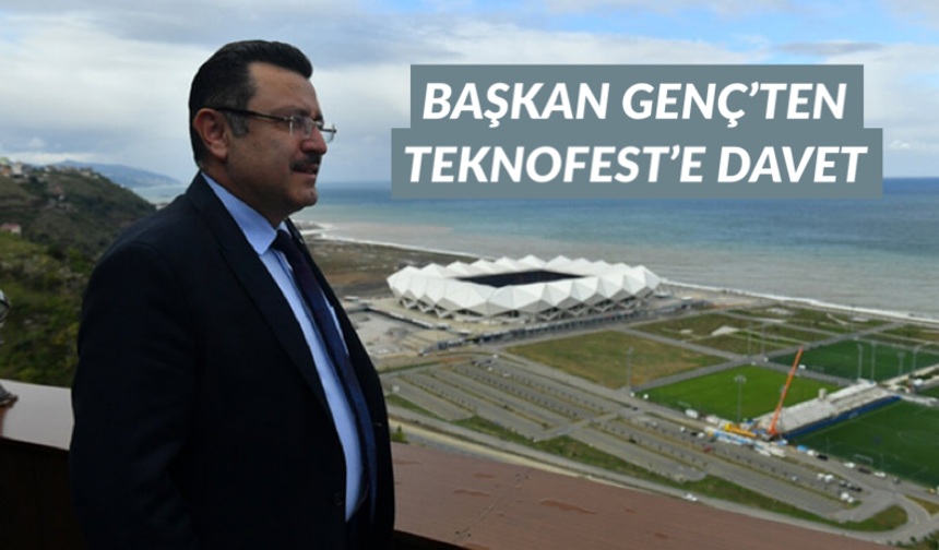 Teknofest Trabzon’da! Başkan Genç’ten davet!