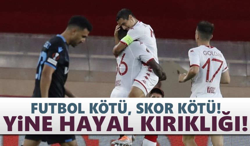 Futbol kötü, skor kötü! Trabzonspor'da hayal kırıklığı!