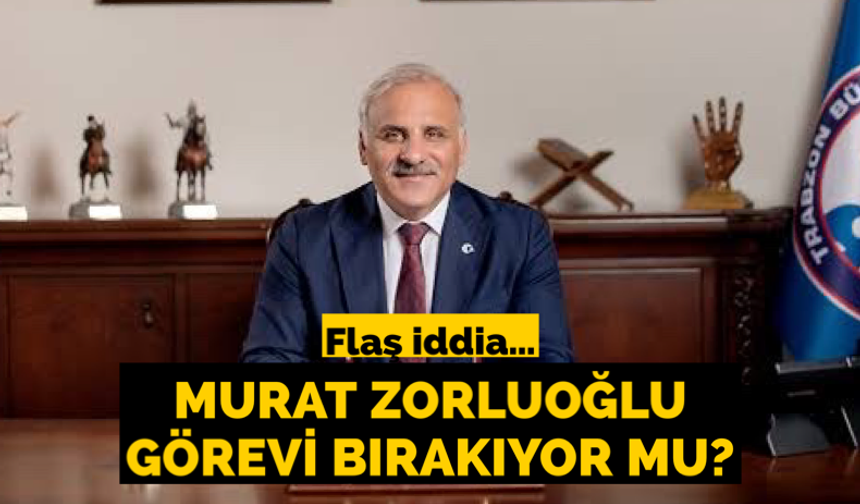 Murat Zorluoğlu görevi bırakıyor mu?