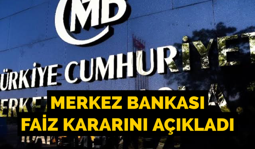 Merkez Bankası faiz kararını açıkladı