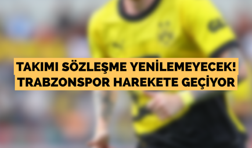 Takımı sözleşme yenilemeyecek! Trabzonspor harekete geçiyor