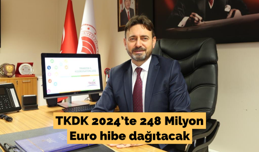 TKDK 2024’te 248 Milyon Euro hibe dağıtacak
